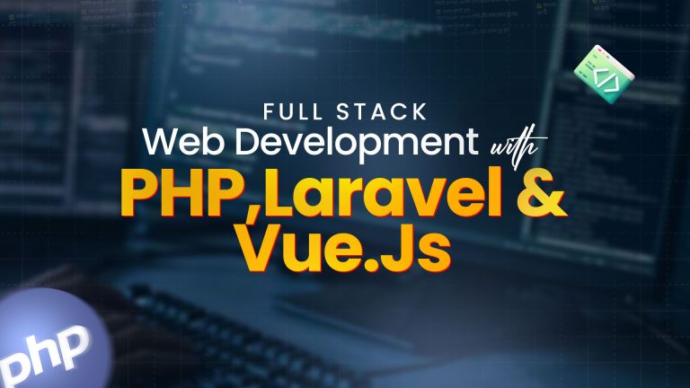 Full Stack Web Development with PHP, Laravel, Vue Js & AI